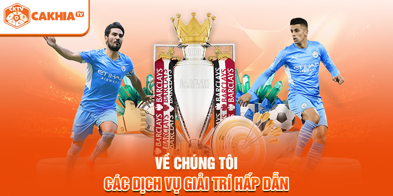 Về chúng tôi - Các dịch vụ giải trí hấp dẫn