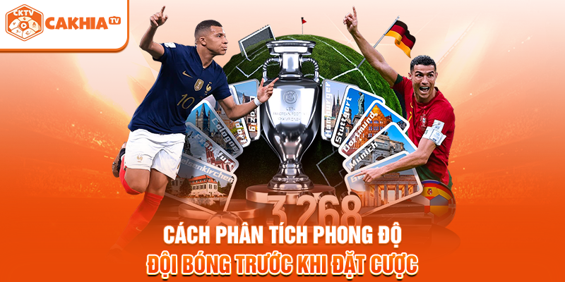 Cách Phân Tích Phong Độ Đội Bóng Trước Khi Đặt Cược