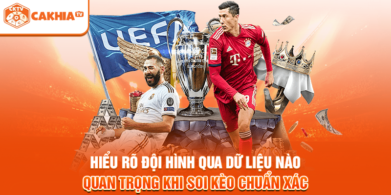 Hiểu rõ đội hình qua dữ liệu nào quan trọng khi soi kèo chuẩn xác 