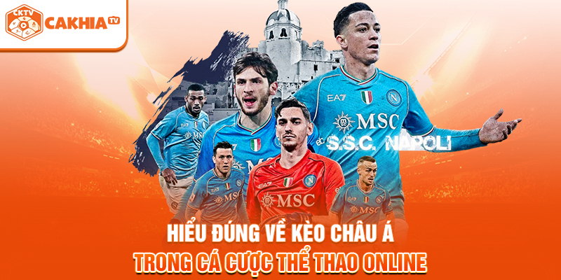 Hiểu Đúng Về Kèo Châu Á Trong Cá Cược Thể Thao Online