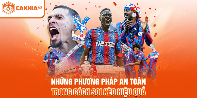 Những phương pháp an toàn trong cách soi kèo hiệu quả